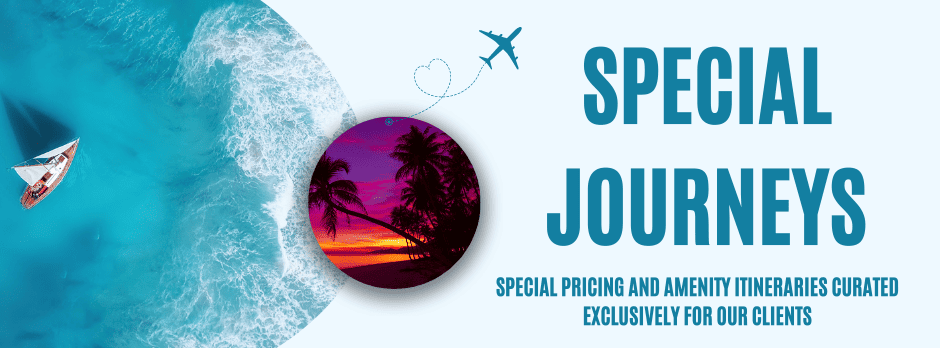 Special journeys header. Special pricing, amenities, and itineraries curated exclusively for our clients.
